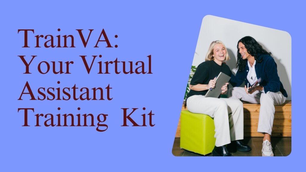 TrainVA: Your Virtual Assistant Training Kit
