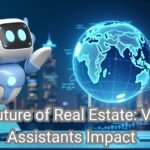The Future of Real Estate: Virtual Assistants Impact