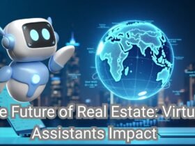 The Future of Real Estate: Virtual Assistants Impact
