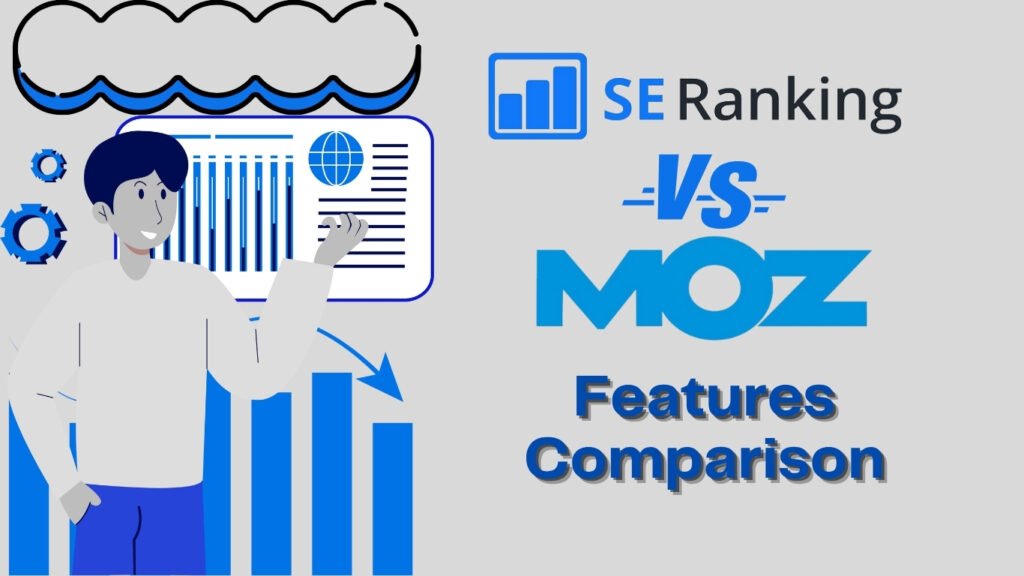SE Ranking Vs Moz: Features Comparison