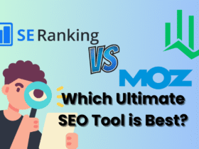 SE Ranking vs Moz: Which Ultimate SEO Tool is Best?